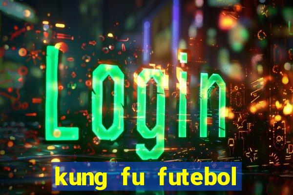 kung fu futebol clube assistir online